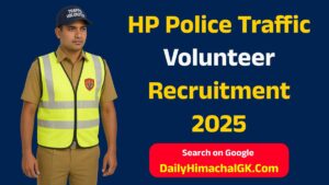 HP Police Traffic Volunteer Recruitment 2025 Apply Now