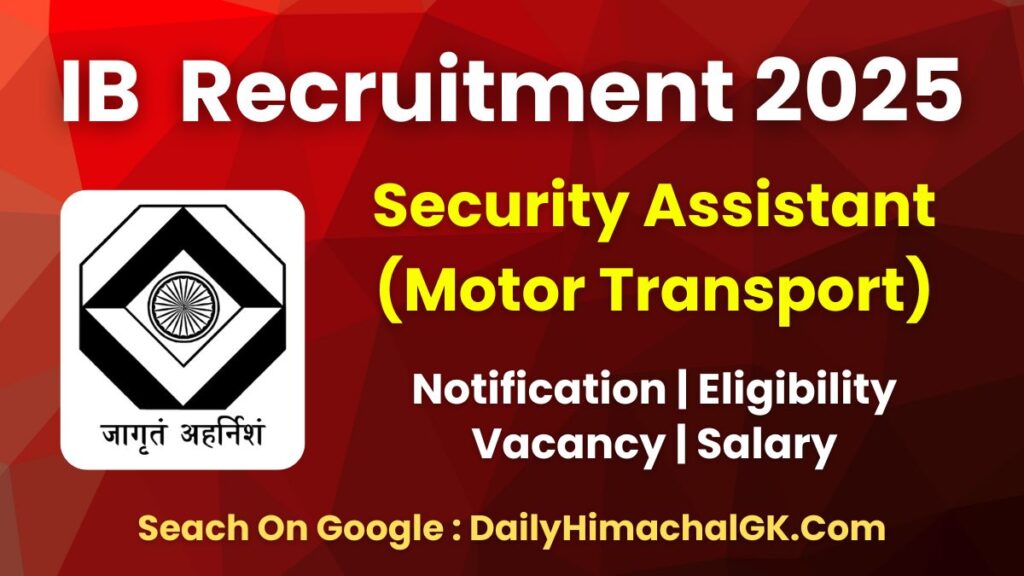 IB Security Assistant (Motor Transport) Recruitment 2025 Notification Out for 455 Posts