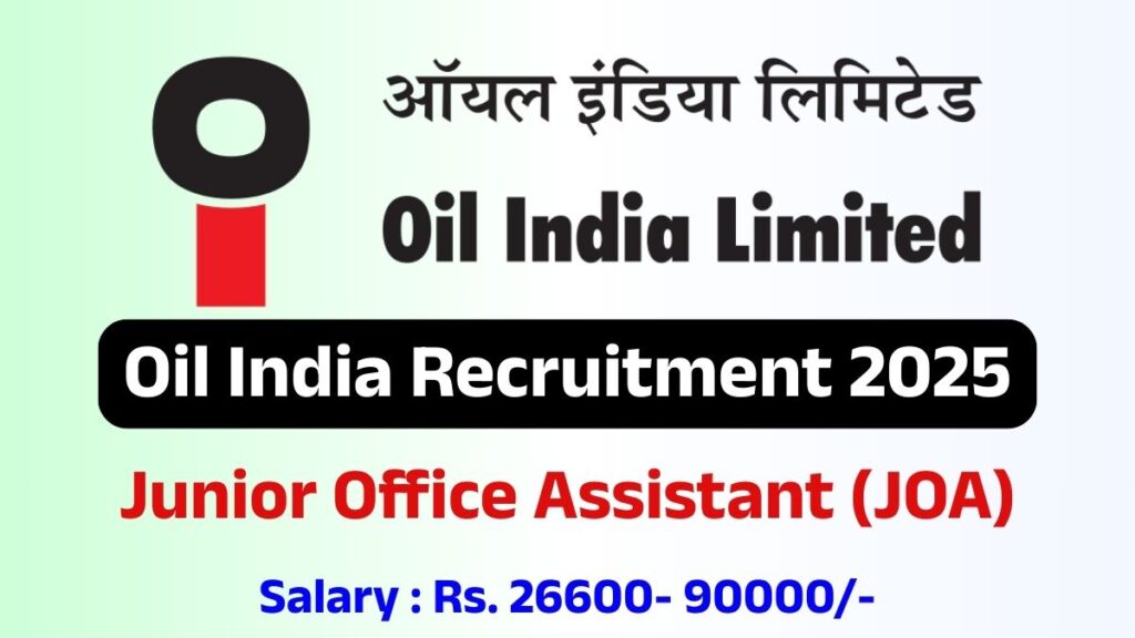 Oil India Junior Office Assistant (JOA) Recruitment 2025 Apply Now