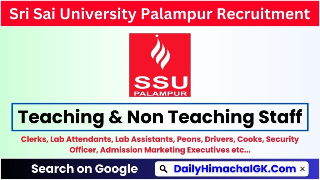 Sri Sai University Palampur Recruitment 2025 For Teaching & Non Teaching Staff Post
