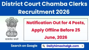District Court Chamba Clerks Recruitment 2026 Notification Out for 4 Posts, Apply Offline Before 25 June, 2026