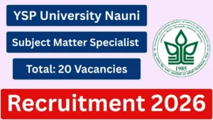 YSP University Nauni Recruitment 2026 Apply Offline for 20 Job Trainee Subject Matter Specialist Posts