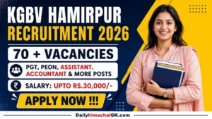 KGBV Hamirpur Recruitment 2026 Apply Offline for 73 PGT, Peon and More Posts
