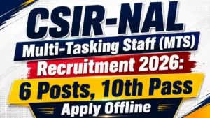 CSIR-NAL MTS Recruitment 2026 6 Posts, 10th Pass Apply Offline