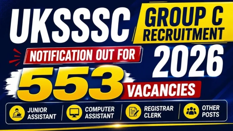 UKSSSC Group C Recruitment 2026 (553 Posts) Apply Online