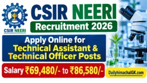 CSIR NEERI Recruitment 2026, Apply Online for Technical Assistant & Technical Officer Posts