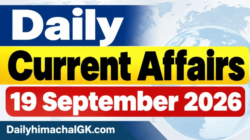 Daily Current Affairs 19 September 2026