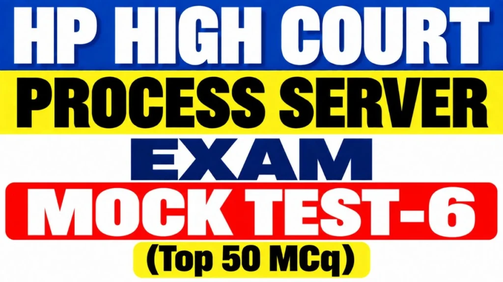 HP High Court Process Server Exam Mock Test-6