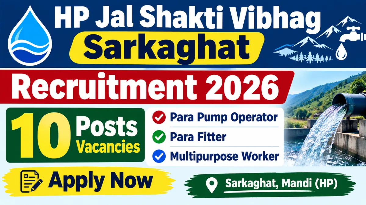 HP Jal Shakti Vibhag Sarkaghat Recruitment 2026: Apply for 10 Para Pump Operator, Para Fitter & Multipurpose Worker Posts