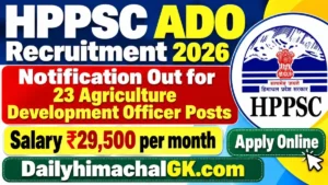 HPPSC ADO Recruitment 2026 Notification Out for 23 Agriculture Development Officer Posts, Apply Online