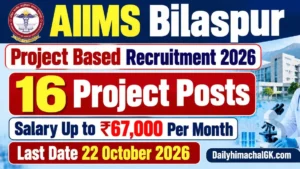 AIIMS Bilaspur Project Based Recruitment 2026