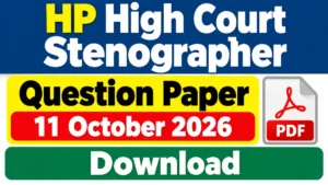 HP High Court Stenographer Question Paper 11 October 2026 PDF Download